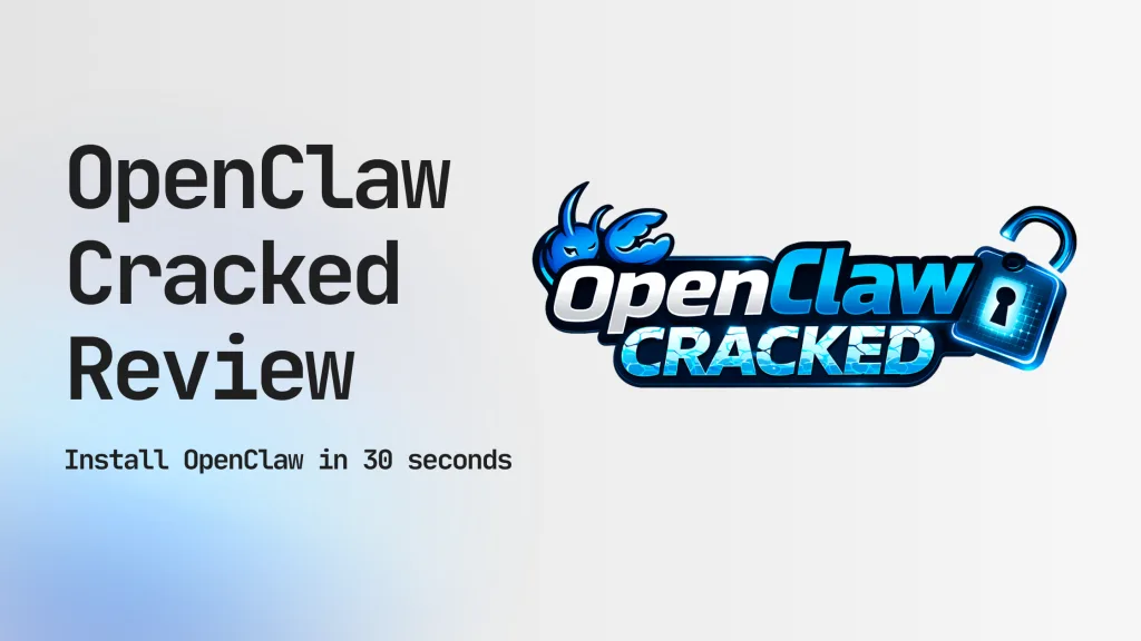 OpenClaw Cracked Review 2026: The AI That Automates Your Entire Business — And How Anyone Can Now Install It in 30 Seconds